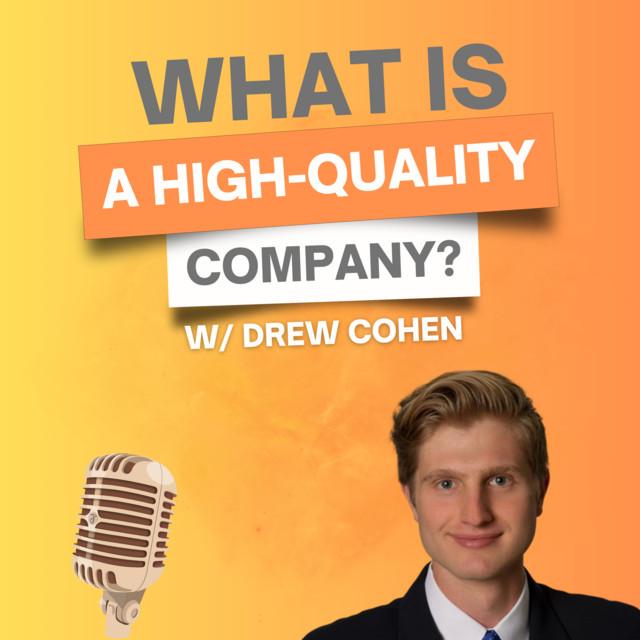 What is a high-quality company? w/ Drew Cohen from Speedwell Research