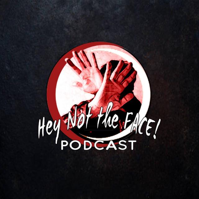 Hey Not The Face! Podcast for Paid Subscribers