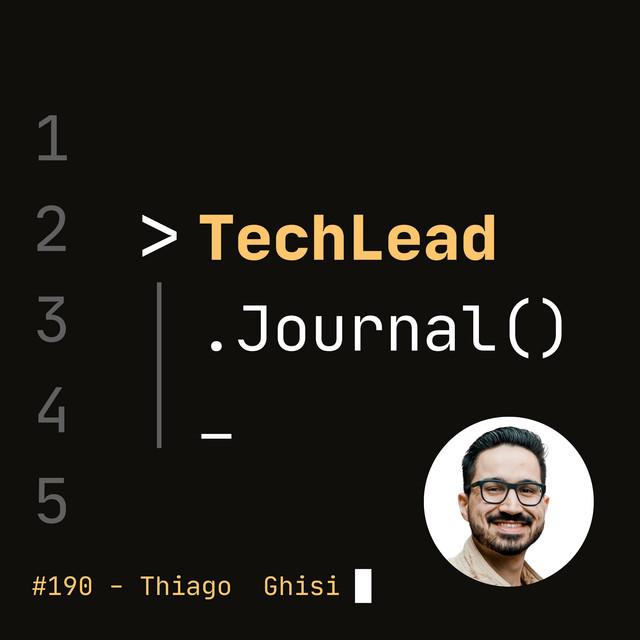 #190 - The Staff+ Engineer’s Journey: Unlocking the Secrets of Staff+ Impact - Thiago Ghisi