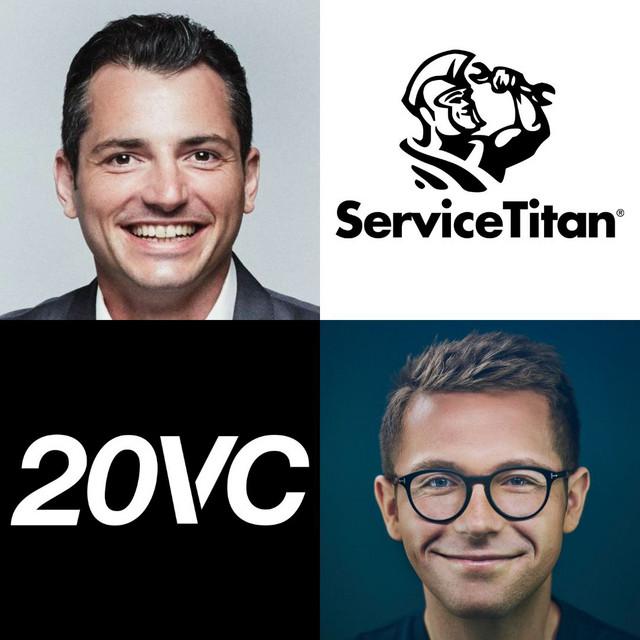 20VC: ServiceTitan Would Not Be the Success if We Raised VC Earlier: How to Build a Dominant Vertical SaaS Business, How to Master Going Into Enterprise, When & How to Launch Second Products with Ara Mahdessian, Co-Founder @ServiceTitan