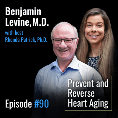 #090 How Exercise Prevents & Reverses Heart Aging | Benjamin Levine, M.D.