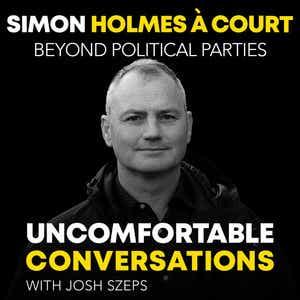 Simon Holmes à Court: Beyond Political Parties